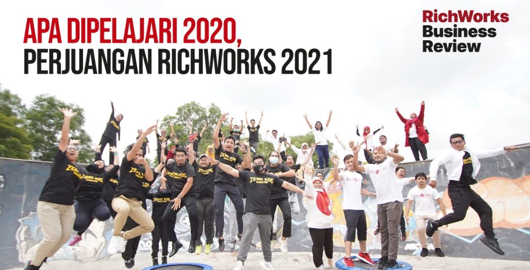 Apa Dipelajari 2020, Perjuangan RichWorks 2021