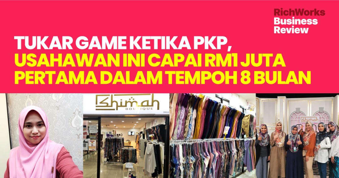Shimah Boutique : Tukar Game Ketika PKP, Usahawan Ini Capai RM1 Juta Pertama Dalam