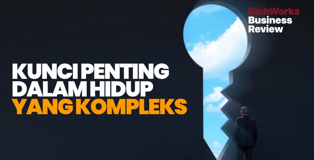 Kunci Penting Dalam Hidup Yang Kompleks