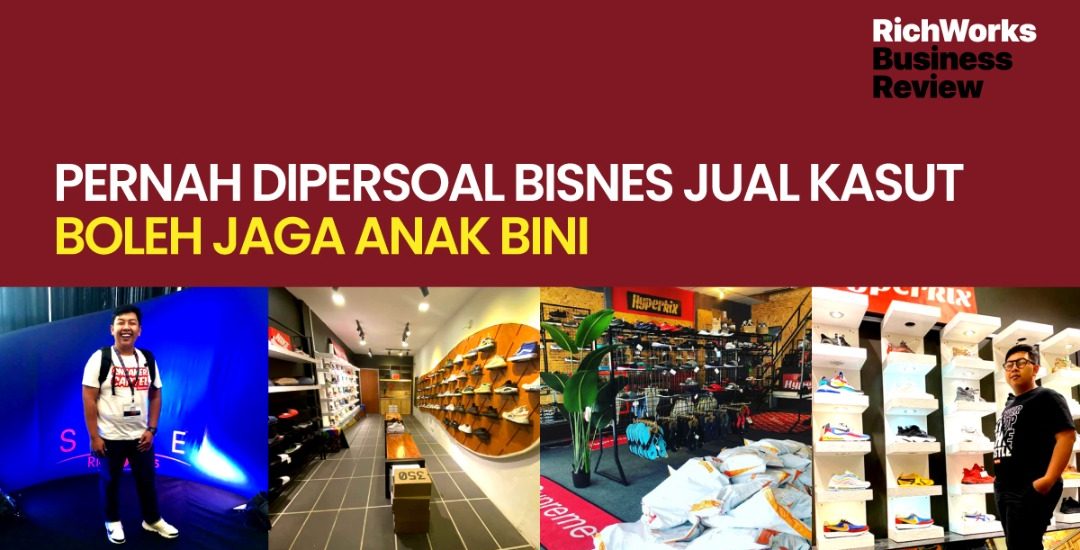 Hyperkix : Founder Pernah Dipersoal Bisnes Jual Kasut Boleh Jaga Anak Bini