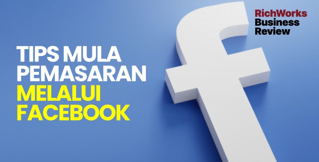 Tips Mula Pemasaran Melalui Facebook