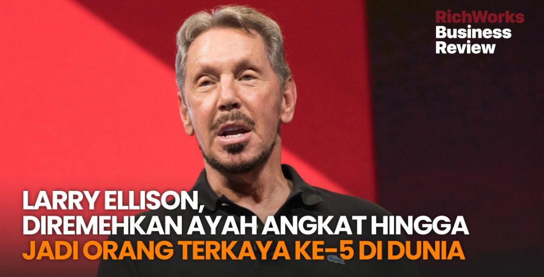 Larry Ellison, Diremehkan Ayah Angkat hingga Jadi Orang Terkaya ke-5 di Dunia