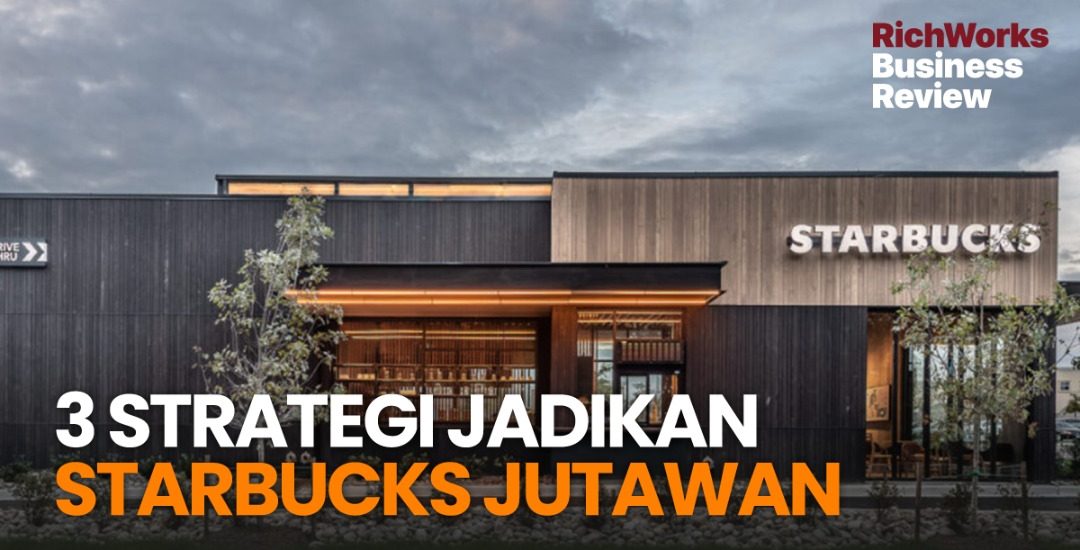 3 Strategi Jadikan Starbucks Jutawan