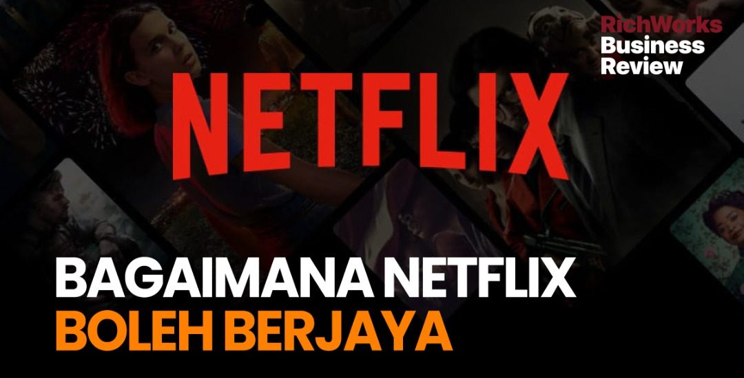 Bagaimana Netflix Boleh Berjaya
