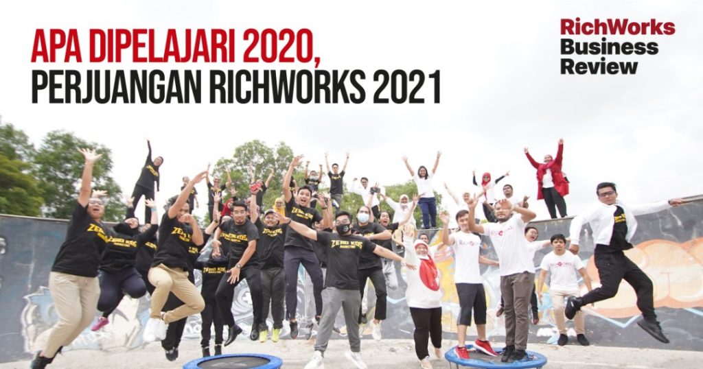 Apa Dipelajari 2020, Perjuangan RichWorks 2021