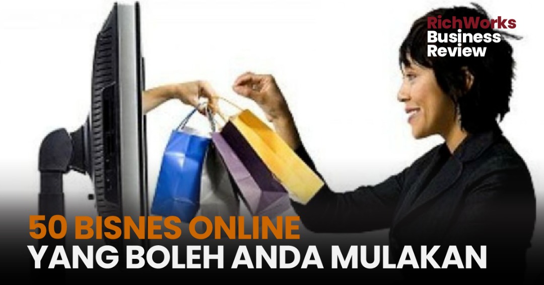 50 Bisnes Online Yang Boleh Anda Mulakan Richworks