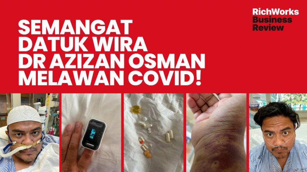 Semangat Datuk Wira Dr Azizan Osman Melawan Covid!