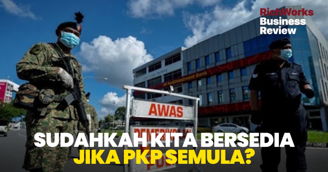 Sudahkah Kita Bersedia Jika PKP Semula?