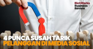4 Punca Susah Tarik Pelanggan Di Media Sosial