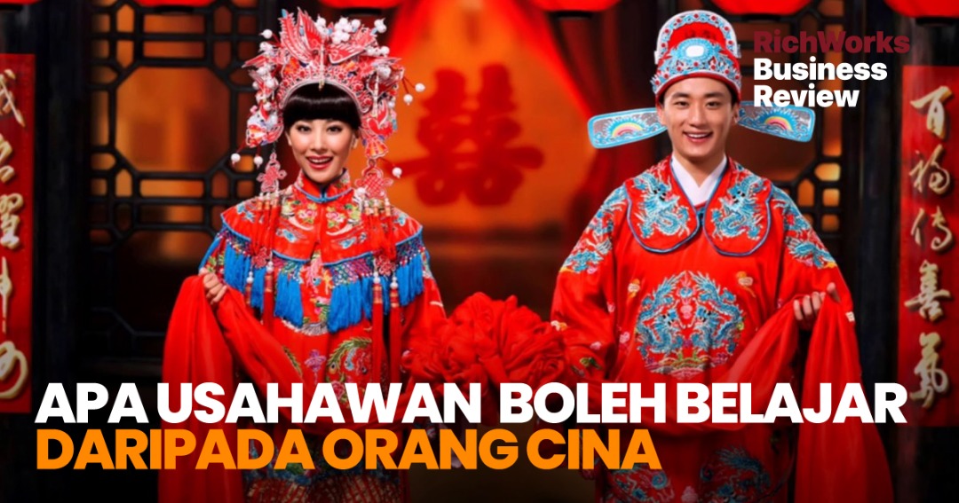 Apa Usahawan Boleh Belajar Daripada Orang Cina