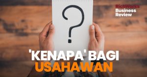 ‘Kenapa’ Bagi Usahawan