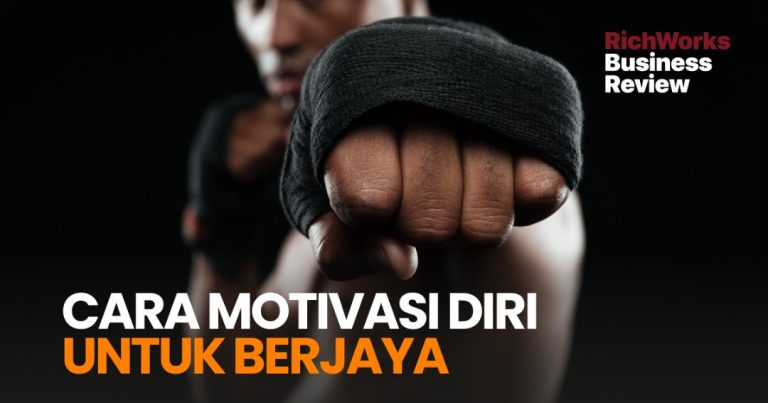 Cara Motivasi Diri Untuk Berjaya Richworks 9979