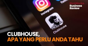 Clubhouse, Apa Yang Perlu Anda Tahu. 5 Tips Bagi Yang Baru Bermula