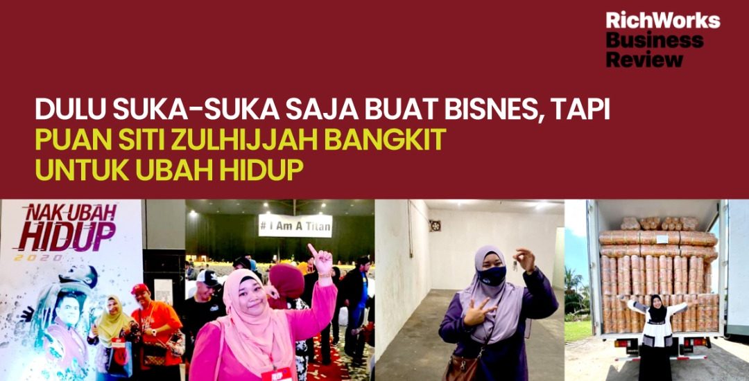 Dulu Suka-Suka Saja Buat Bisnes, Tapi Puan Siti Zulhijjah Bangkit Untuk Ubah Hidup