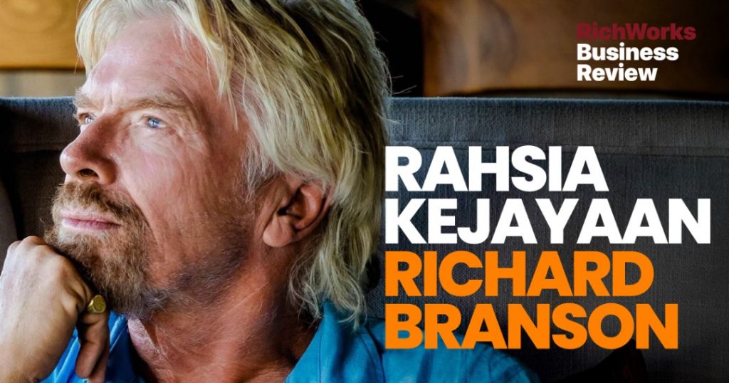 Rahsia Kejayaan Richard Branson. 10 Perkara Boleh Anda Ikuti