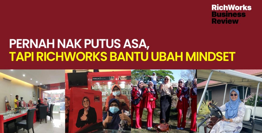 Jas Vision : Pernah Nak Putus Asa, Tapi RichWorks Bantu Ubah Mindset