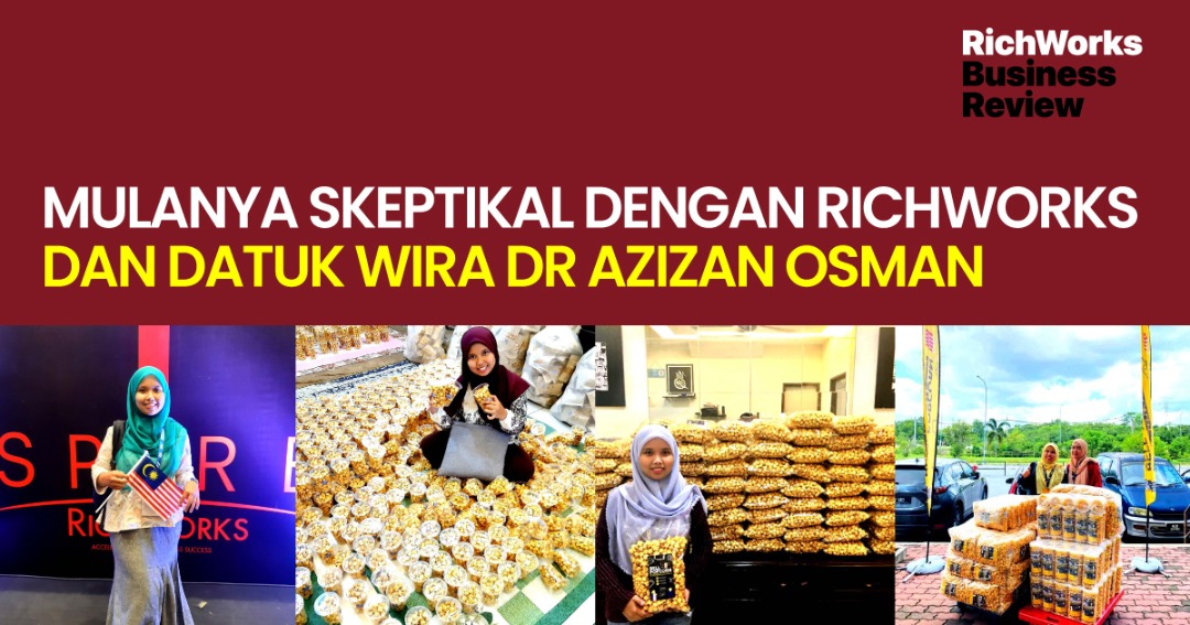 BELL POPCORN : Mulanya Skeptikal Dengan RichWorks dan Datuk Wira Dr Azizan Osman
