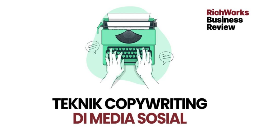 Teknik Copywriting Di Media Sosial
