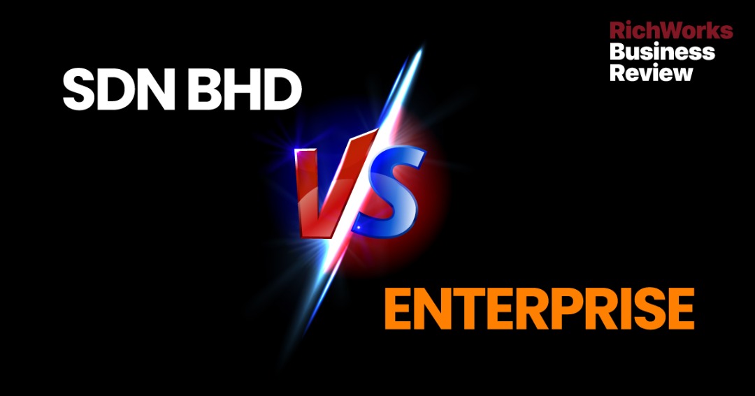 Sdn Bhd vs Enterprise  RichWorks