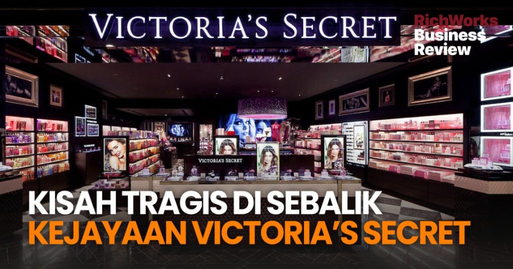 Kisah Tragis Di Sebalik Kejayaan Victoria’s Secret