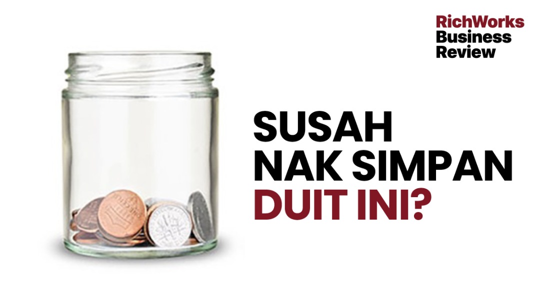 Susah Nak Simpan Duit Ini?