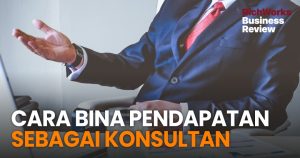 Cara Bina Pendapatan Sebagai Konsultan