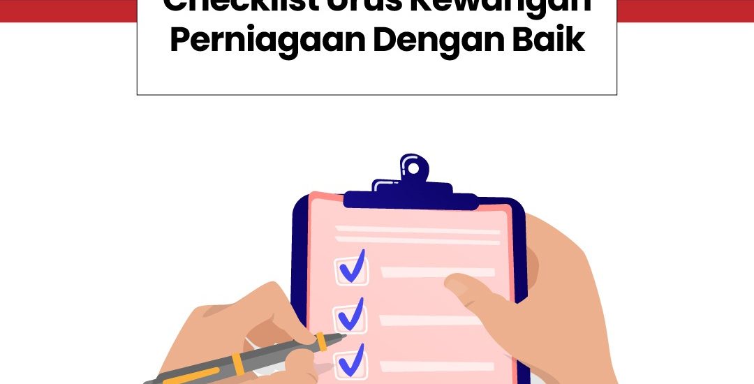 Checklist Urus Kewangan Perniagaan Dengan Baik