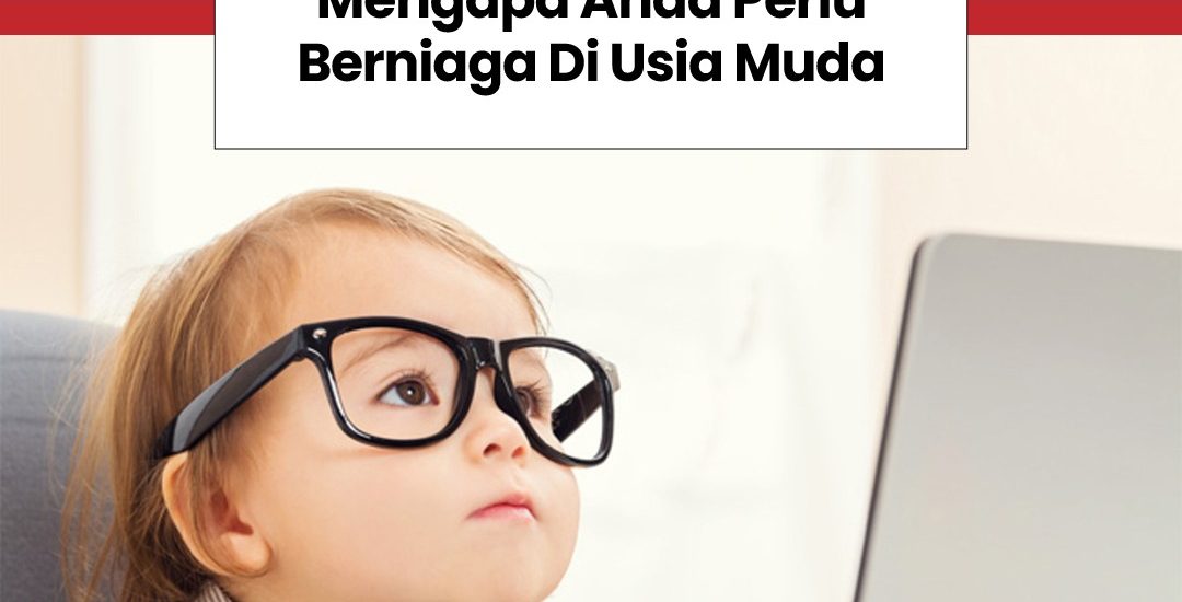 Berniaga di usia muda