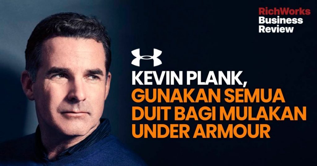 Kevin Plank Under Armour gunakan semua duit bagi mula
