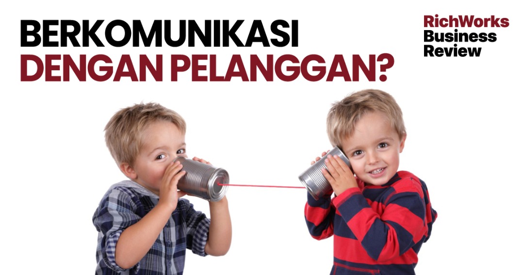 Komunikasi dengan pelanggan anda