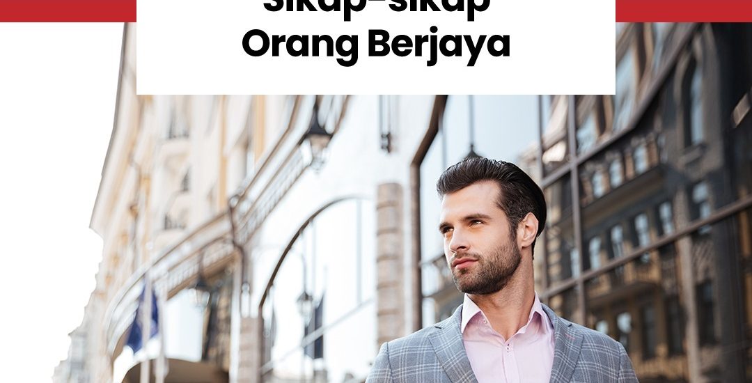 Bagaimana sikap-sikap orang berjaya