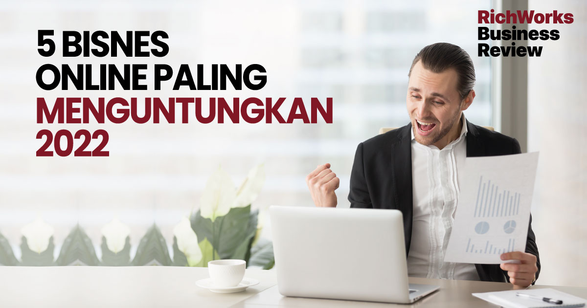 5 Bisnes Online Paling Menguntungkan 2022